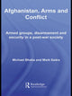 Book cover of: Afghanistan, Arms and Conflict. By: Michael Vinay Bhatia
