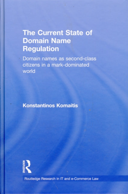 Book cover of: Current State of Domain Name Regulation. By: Konstantinos Komaitis