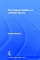 Book cover of: Cultural Politics of Lifestyle Sports. By: Belinda Wheaton