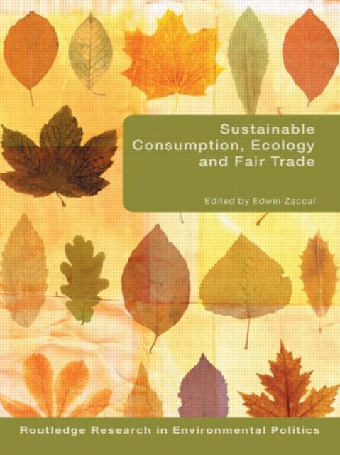Book cover of: Sustainable Consumption, Ecology and Fair Trade. By: Edwin Zaccai