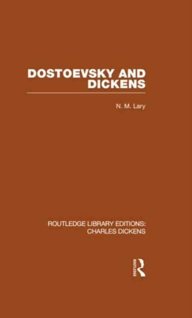 Book cover of: Dostoevsky and Dickens: A Study of Literary Influence (RLE Dickens). By: N. M. Lary