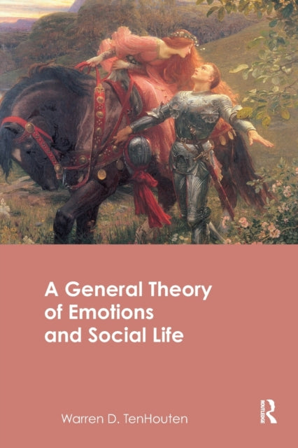 Book cover of: General Theory of Emotions and Social Life. By: Warren D. TenHouten