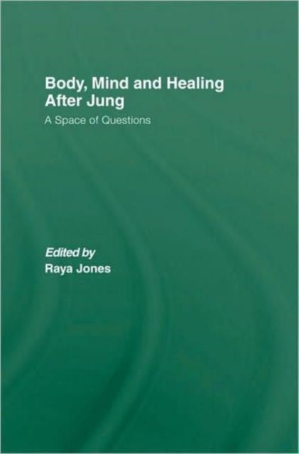Book cover of: Body, Mind and Healing After Jung