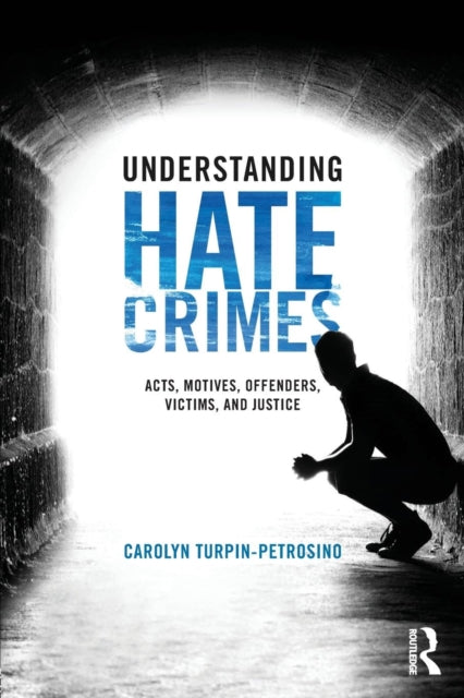 Book cover of: Understanding Hate Crimes. By: Carolyn Turpin-Petrosino