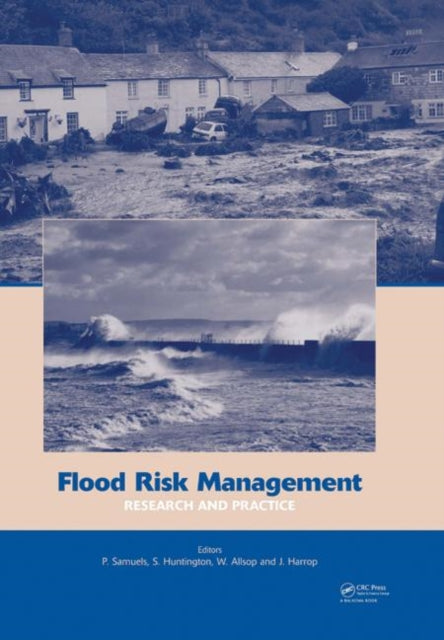Book cover of: Flood Risk Management: Research and Practice. By: Paul Samuels