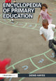 Book cover of: Encyclopedia of Primary Education. By: Hayes, Denis