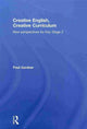 Book cover of: Creative English, Creative Curriculum. By: Paul Gardner