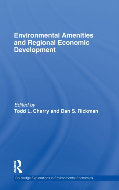 Book cover of: Environmental Amenities and Regional Economic Development. By: Todd L. Cherry