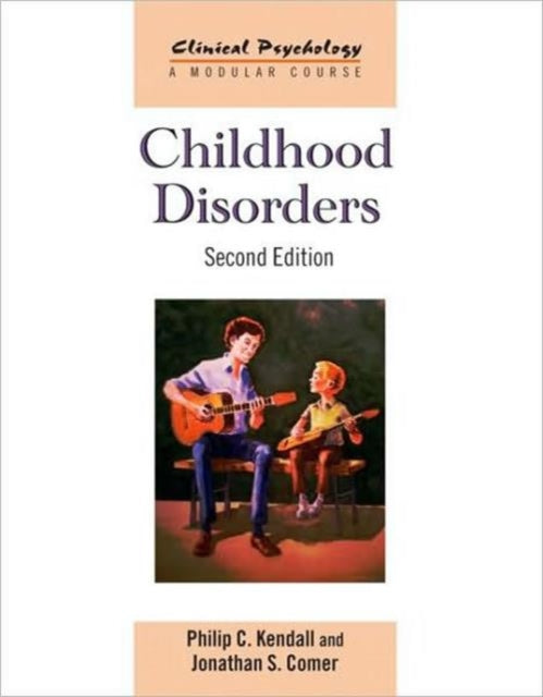 Book cover of: Childhood Disorders. By: Philip C. Kendall