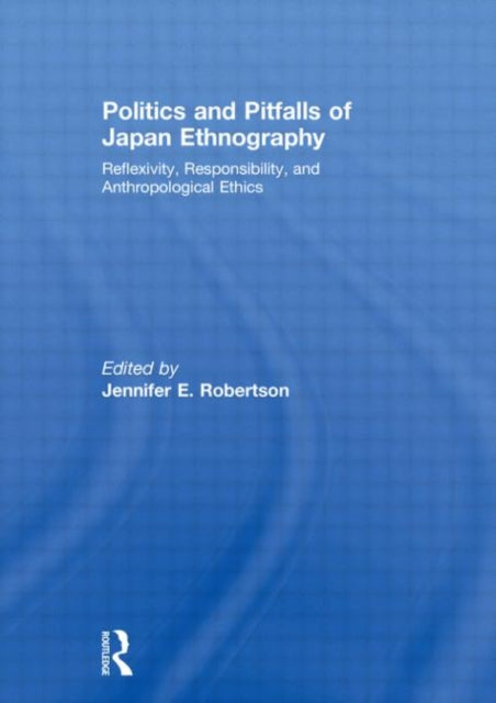 Book cover of: Politics and Pitfalls of Japan Ethnography