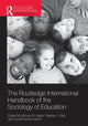 Book cover of: Routledge International Handbook of the Sociology of Education. By: Michael W. Apple