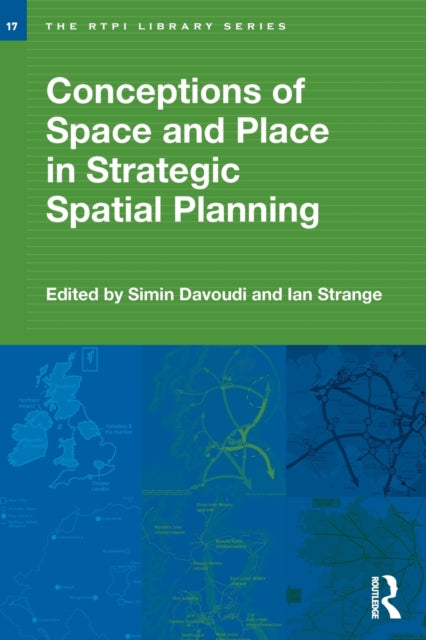 Book cover of: Conceptions of Space and Place in Strategic Spatial Planning. By: Simin Davoudi