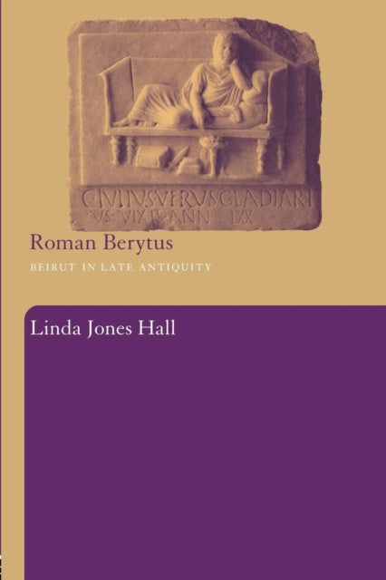 Book cover of: Roman Berytus. By: Linda Jones Hall
