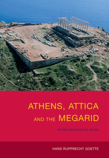 Book cover of: Athens, Attica and the Megarid. By: Hans Rupprecht Goette