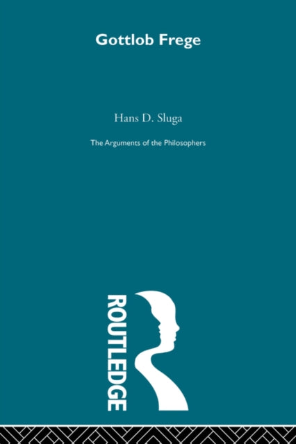 Book cover of: Frege - Arg Philosophers (RPD). By: H. Sluga