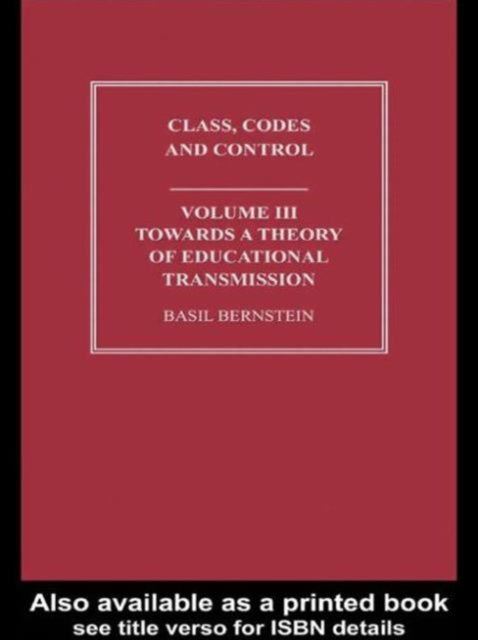 Book cover of: Towards a Theory of Educational Transmissions. By: Basil Bernstein