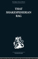 Book cover of: That Shakespeherian Rag. By: Terence Hawkes