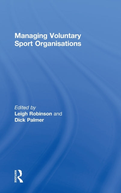 Book cover of: Managing Voluntary Sport Organizations