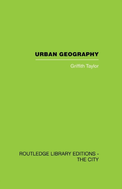 Book cover of: Urban Geography. By: Thomas Griffith Taylor