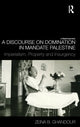Book cover of: Discourse on Domination in Mandate Palestine. By: Zeina B. Ghandour