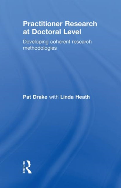 Practitioner Research at Doctoral Level