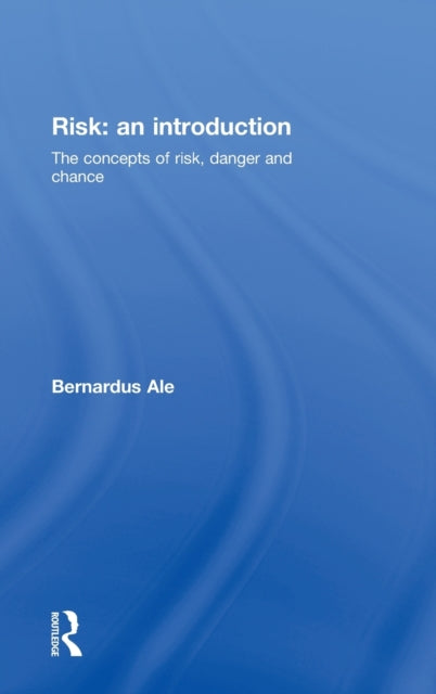 Book cover of: Risk: An Introduction. By: Ben J. M. Ale