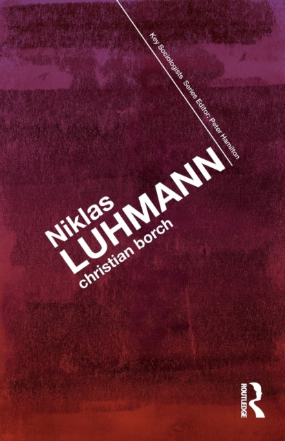 Book cover of: Niklas Luhmann. By: Christian Borch