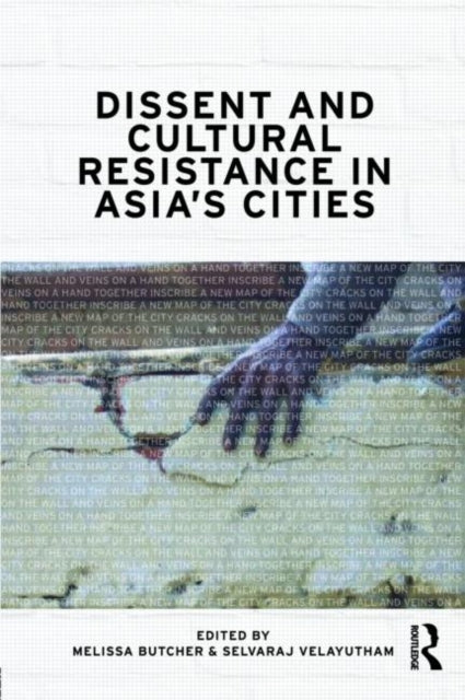 Book cover of: Dissent and Cultural Resistance in Asia's Cities