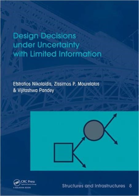 Book cover of: Design Decisions under Uncertainty with Limited Information. By: Efstratios Nikolaidis