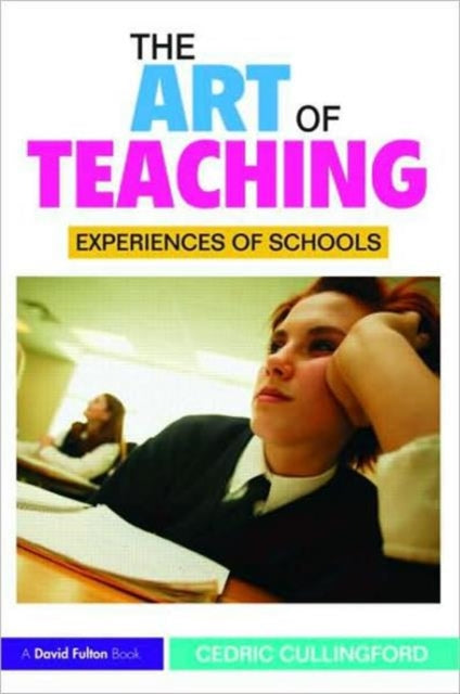 Book cover of: Art of Teaching. By: Cedric Cullingford