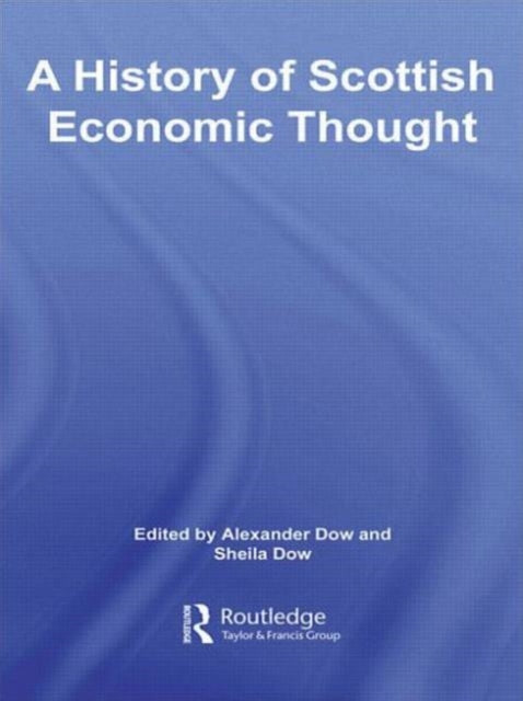 Book cover of: History of Scottish Economic Thought. By: Alexander Dow