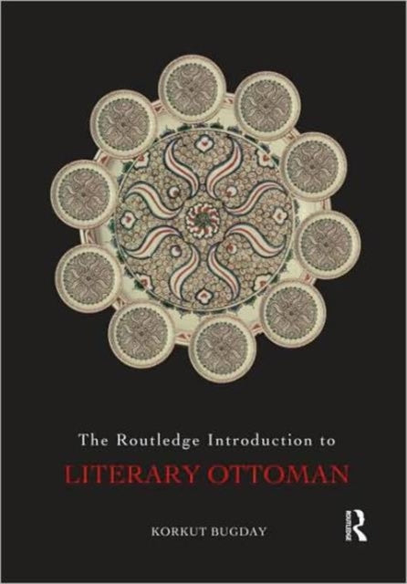 Book cover of: Introduction to Literary Ottoman. By: Korkut M. Buğday