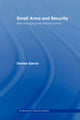 Book cover of: Small Arms and Security. By: Denise Garcia