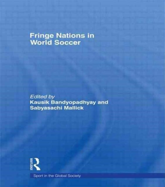 Book cover of: Fringe Nations in World Soccer
