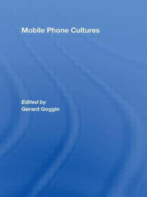 Mobile Phone Cultures