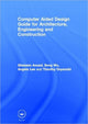 Book cover of: Computer Aided Design Guide for Architecture, Engineering and Construction. By: Ghassan Aouad