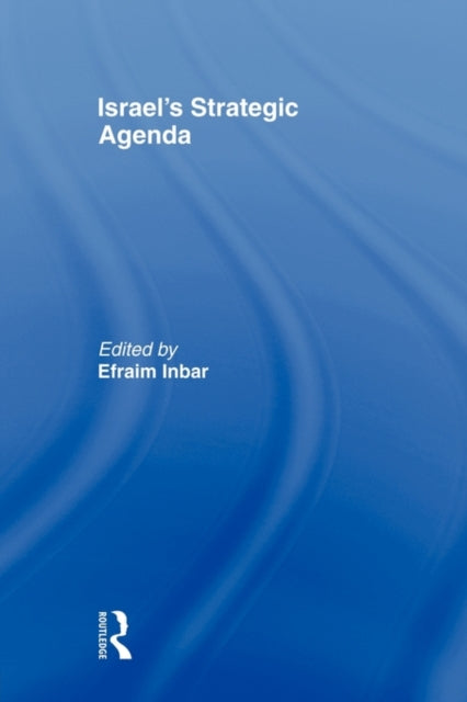 Book cover of: Israel's Strategic Agenda. By: Efraim Inbar
