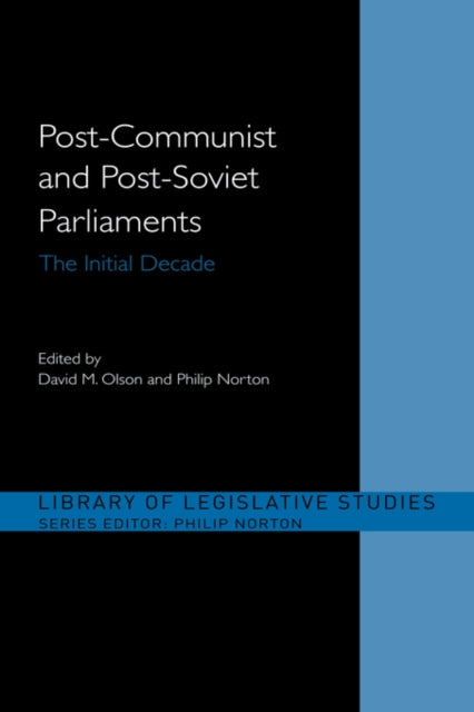 Book cover of: Post-Communist and Post-Soviet Parliaments. By: Philip Norton