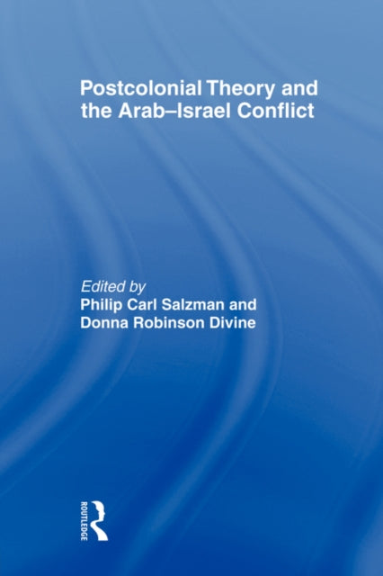 Book cover of: Postcolonial Theory and the Arab-Israel Conflict. By: Philip Carl Salzman