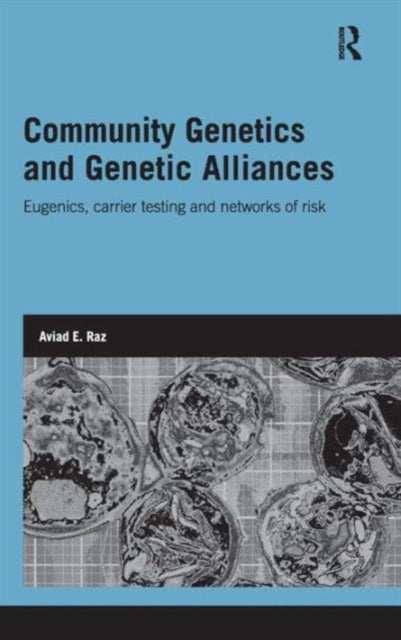 Book cover of: Community Genetics and Genetic Alliances. By: Aviad E. Raz
