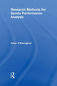 Book cover of: Research Methods for Sports Performance Analysis. By: Peter O'Donoghue