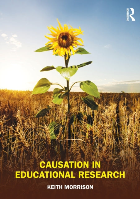 Book cover of: Causation in Educational Research. By: Morrison, Keith