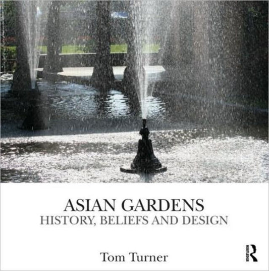 Book cover of: Asian Gardens. By: Tom Turner