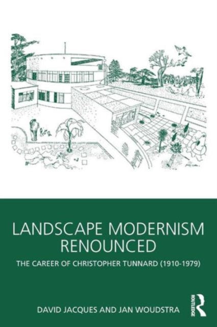 Book cover of: Landscape Modernism Renounced. By: David Jacques