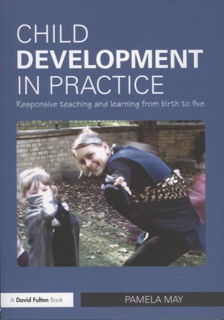 Book cover of: Child Development in Practice. By: Pamela May