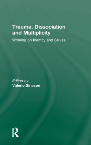 Trauma, Dissociation and Multiplicity