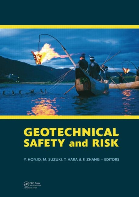 Book cover of: Geotechnical Risk and Safety. By: International Symposium on Geotechnical Safety & Risk (2nd 2009 Gifu-shi, Japan)
