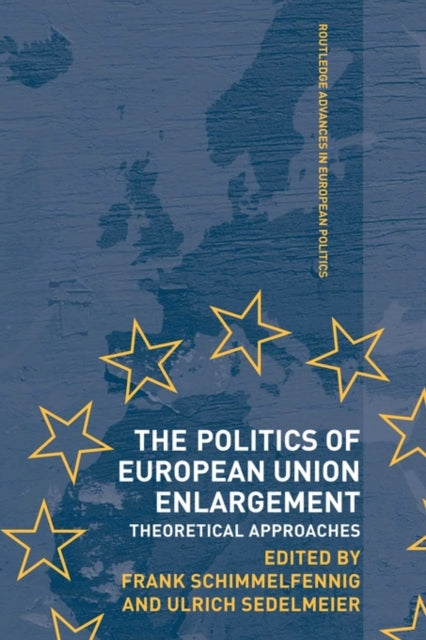 The Politics of European Union Enlargement