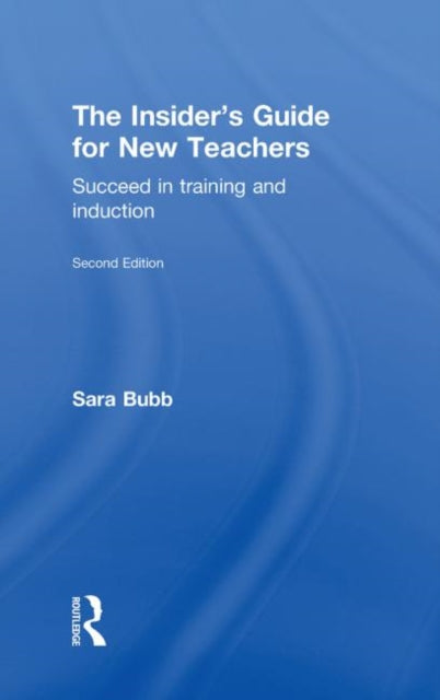 Book cover of: Insider's Guide for New Teachers. By: Sara Bubb