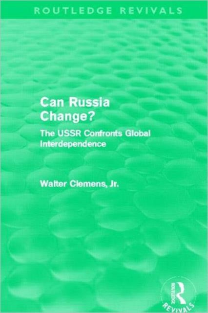 Book cover of: Can Russia Change? (Routledge Revivals). By: Walter Clemens